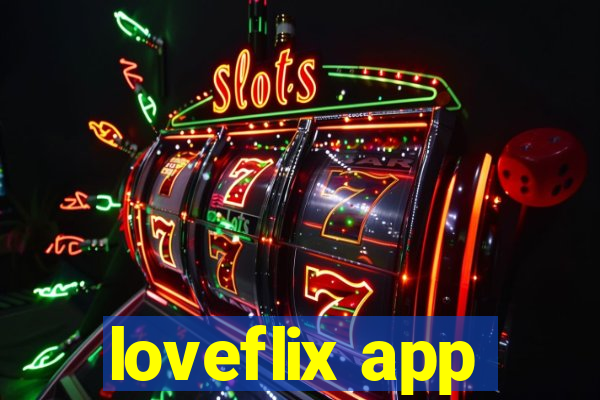 loveflix app