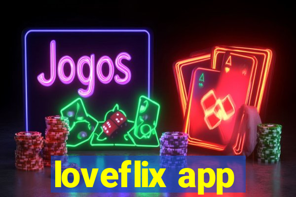 loveflix app