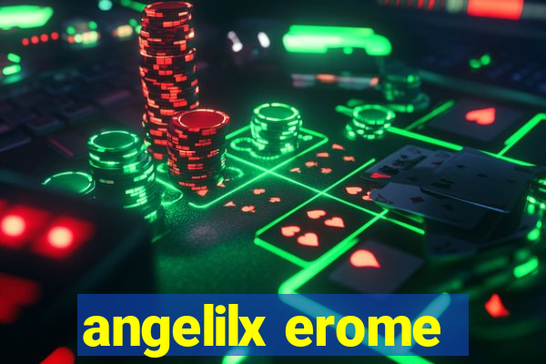 angelilx erome