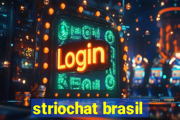 striochat brasil