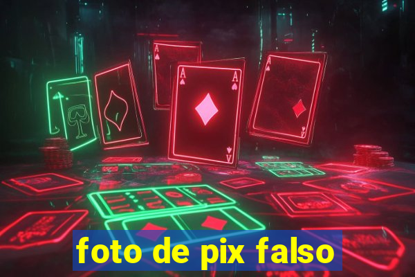 foto de pix falso