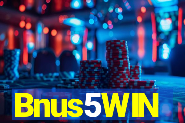 Bnus5WIN