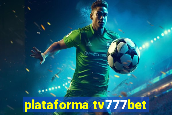 plataforma tv777bet