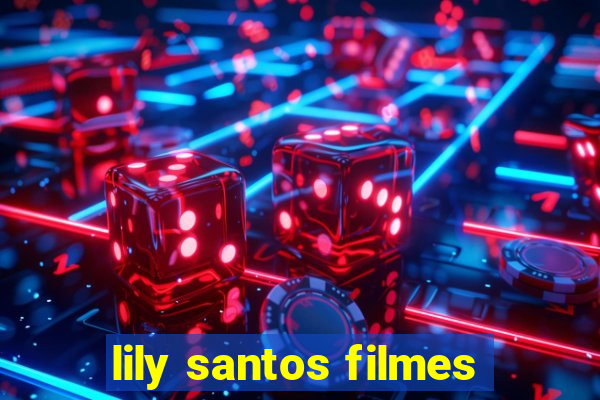 lily santos filmes