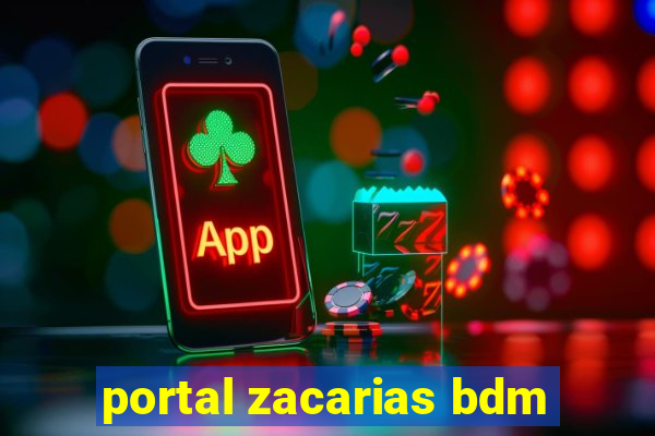 portal zacarias bdm