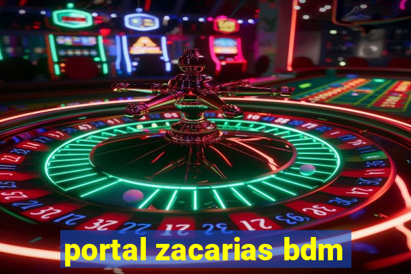 portal zacarias bdm