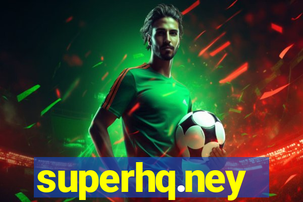 superhq.ney