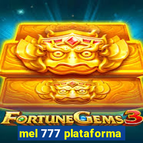 mel 777 plataforma