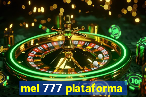 mel 777 plataforma