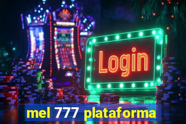 mel 777 plataforma