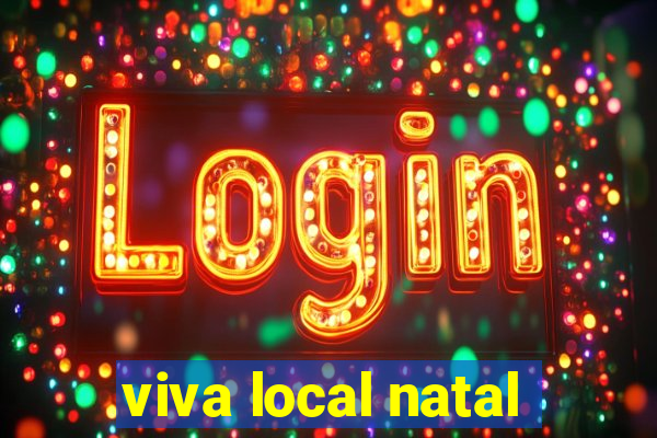 viva local natal