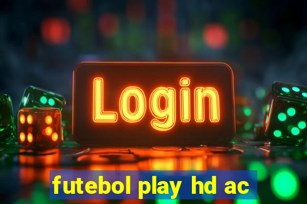 futebol play hd ac