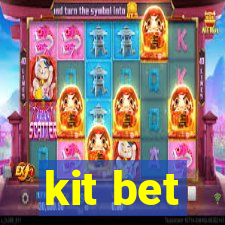 kit bet