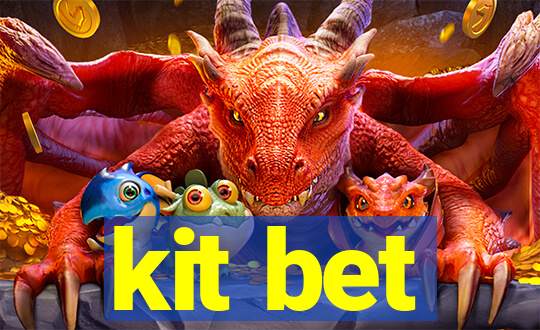 kit bet