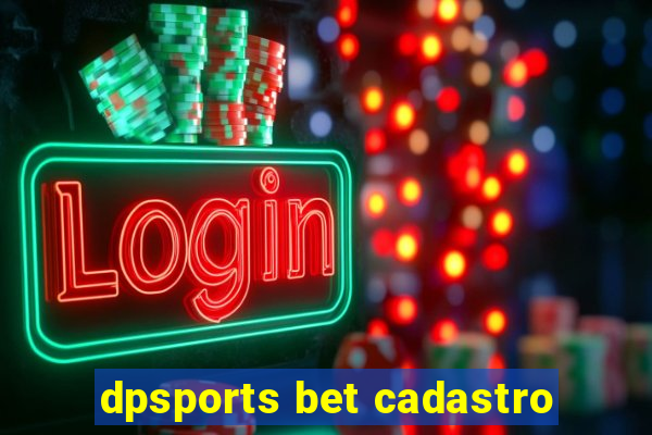 dpsports bet cadastro