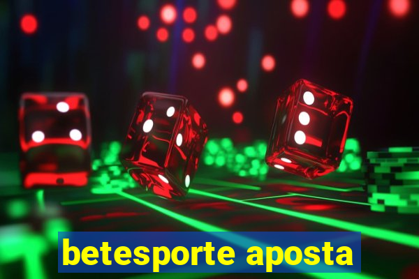 betesporte aposta