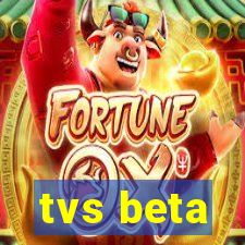 tvs beta