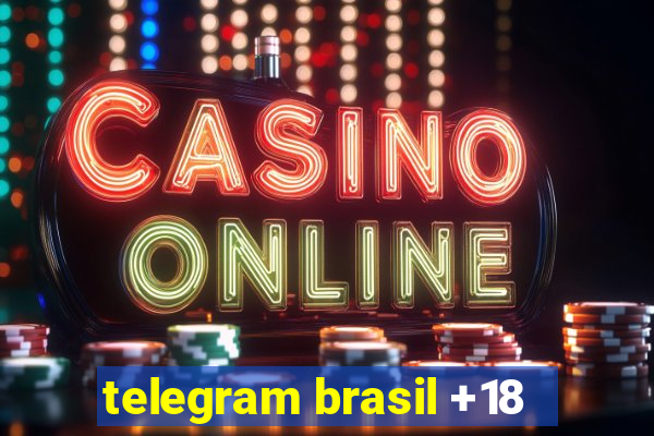 telegram brasil +18