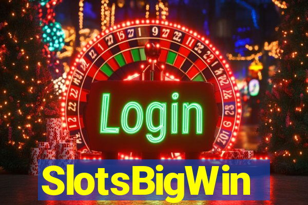 SlotsBigWin