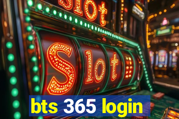 bts 365 login