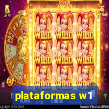 plataformas w1