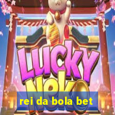 rei da bola bet