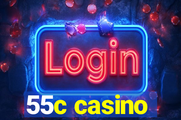 55c casino