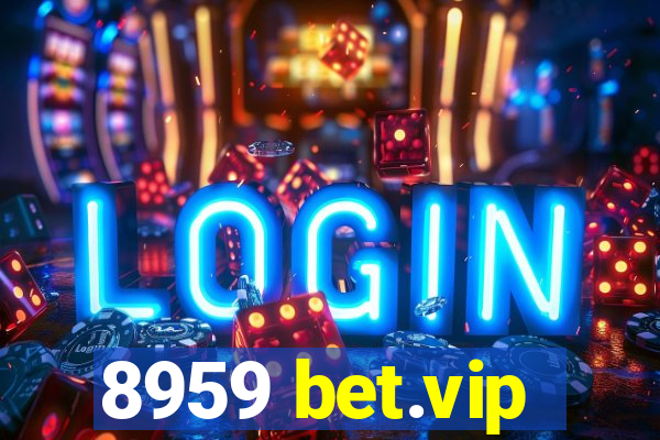 8959 bet.vip