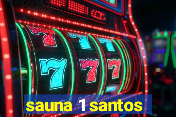 sauna 1 santos