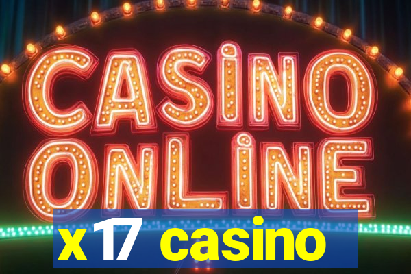 x17 casino