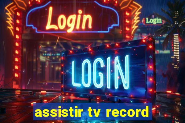 assistir tv record