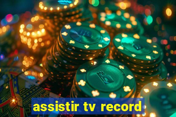 assistir tv record