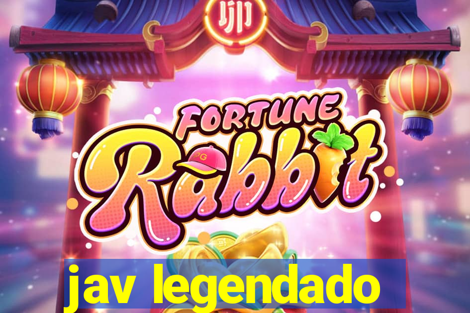 jav legendado