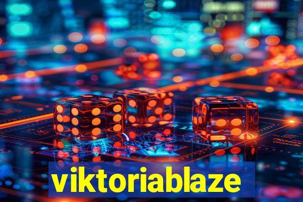 viktoriablaze