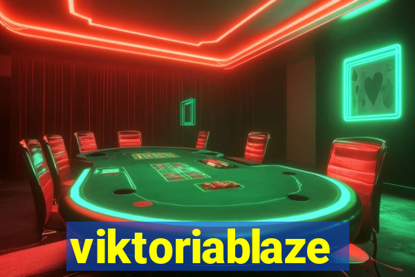 viktoriablaze