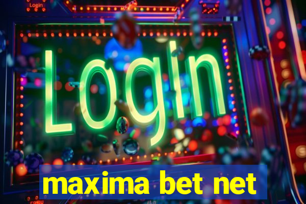 maxima bet net