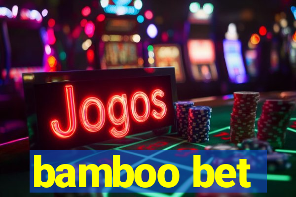 bamboo bet