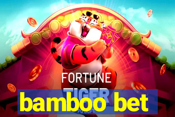 bamboo bet