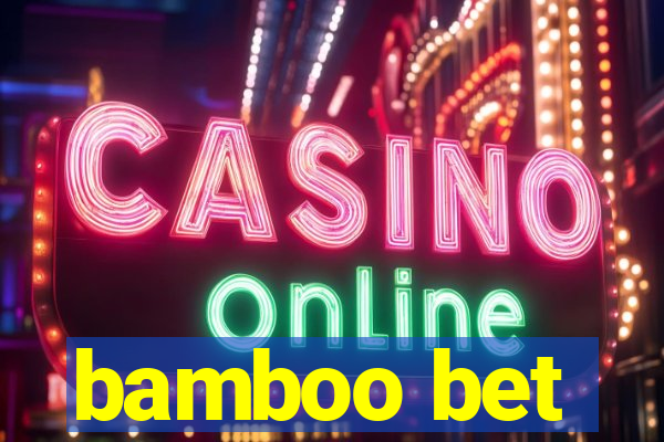 bamboo bet