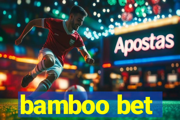 bamboo bet