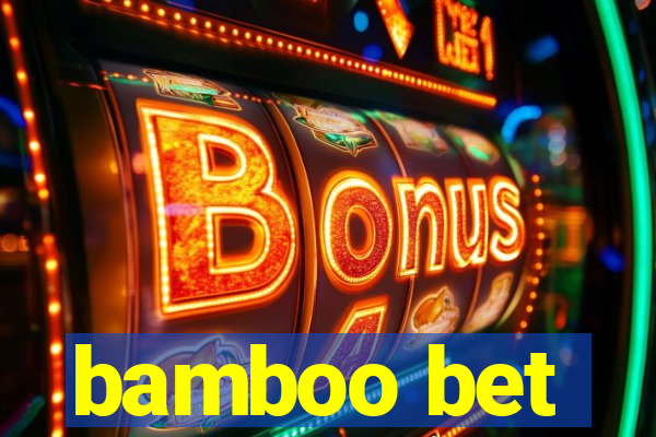 bamboo bet