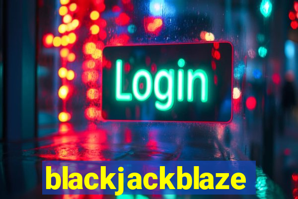 blackjackblaze