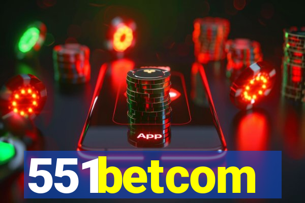 551betcom