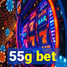 55g bet