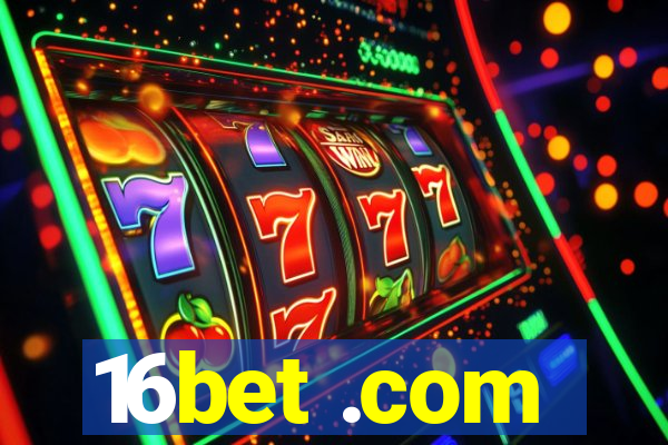 16bet .com