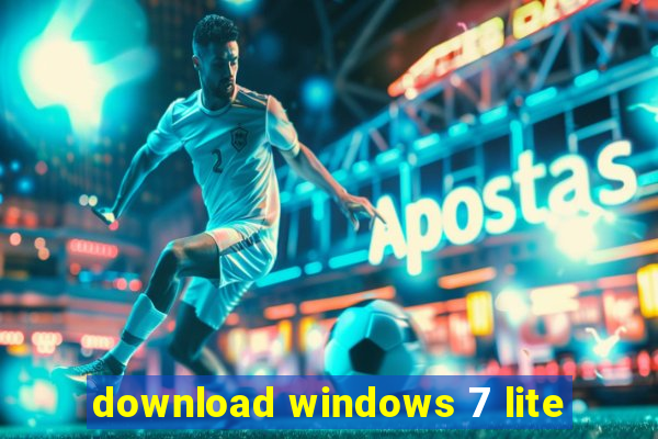 download windows 7 lite