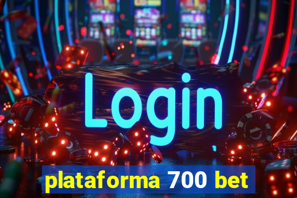 plataforma 700 bet