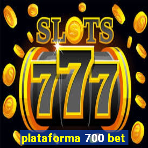 plataforma 700 bet