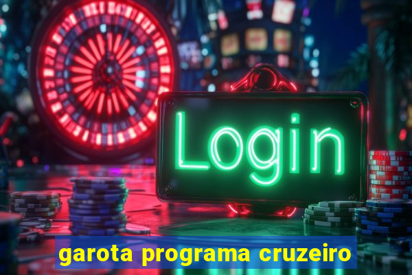 garota programa cruzeiro