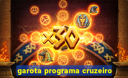 garota programa cruzeiro